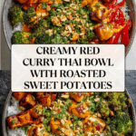 Creamy Red Curry Thai Bowl with Roasted Sweet Potatoes Recipe