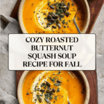 Roasted Butternut Squash Soup Recipe