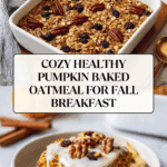 Healthy Pumpkin Baked Oatmeal Recipe